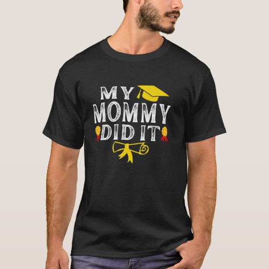 母ちゃん頑張った!卒業おめでとう母 卒業を誇りに思う子供たち Tシャツ (正面)