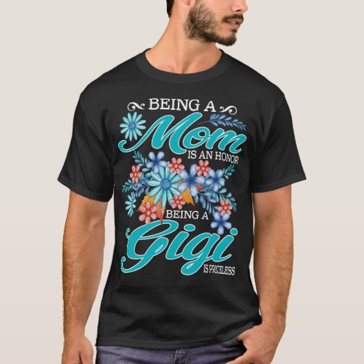 母であることは名誉であり、ギギであることは貴重である Tシャツ (正面)