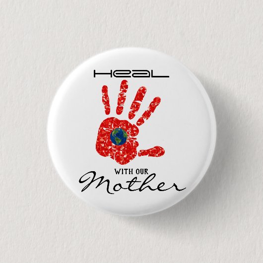 『母なる地球と癒す』 缶バッジ (正面)