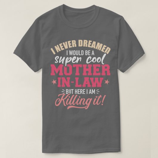母になるとは夢にも思わすごいせカッコいいぬ Tシャツ (デザイン正面)