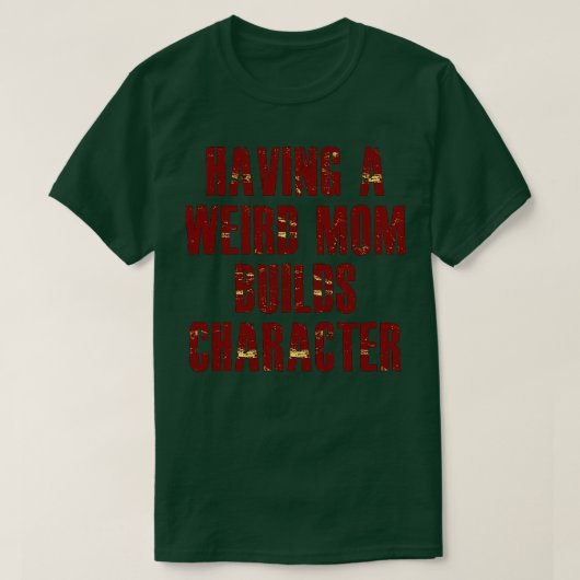 母にキャラクターを風変わり作らせること Tシャツ (デザイン正面)