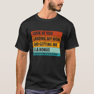 母に上陸して私をボンにする君を見ろ Tシャツ