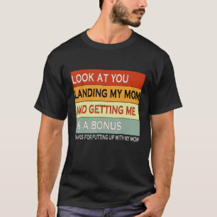 母に上陸して私をボンにする君を見ろ Tシャツ