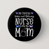 母のための労働と配達のナースマイお気に入りのL D 缶バッジ (正面)