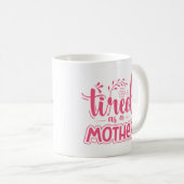 母のコーヒーマおもしろいグで疲れている コーヒーマグカップ (正面右)