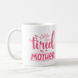母のコーヒーマおもしろいグで疲れている コーヒーマグカップ