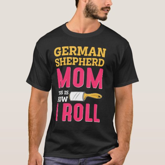 母のジョークGerman Shepard Shepherd Dog K9 Tシャツ (正面)