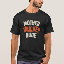 母のユーモア母トラック運転手ダード Tシャツ