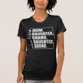 母の娘の孫娘の分隊の母の日 Tシャツ (正面)