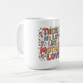 母の愛に勝るものはない コーヒーマグカップ (正面左)