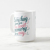 母の日すべての抱擁は甘いメモリである コーヒーマグカップ (正面左)