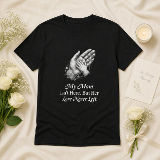 母の日に母はここにいない メモリアルハンドギフト Tシャツ