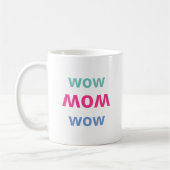 母の日のお母さんへ Wow コーヒーマグカップ (左)