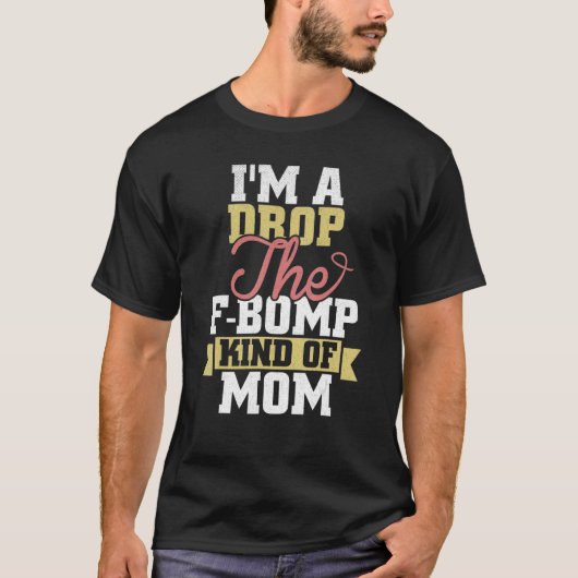 母の日の母の爆弾一種だ Tシャツ (正面)