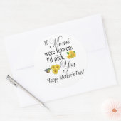 母の日の贈り物 – もし母は私が選ぶ花だった ラウンドシール (封筒)