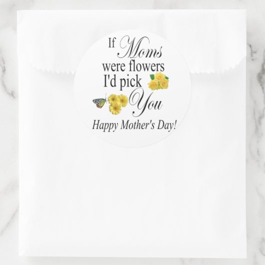 母の日の贈り物 – もし母は私が選ぶ花だった ラウンドシール (バッグ)