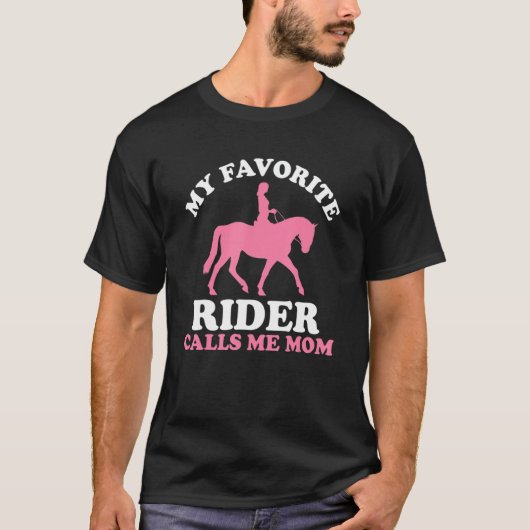 母の日ライダーお気に入りのが私を母の馬と呼ぶ Tシャツ (正面)