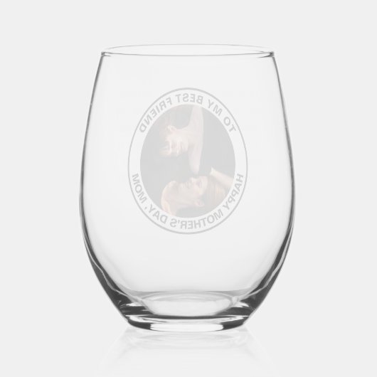 母の日最高の友のカスタム写真 ステムなしワイングラス (裏面)