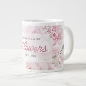 母の日牡丹の花私はあなたを選ぶ ジャンボコーヒーマグカップ (正面右)