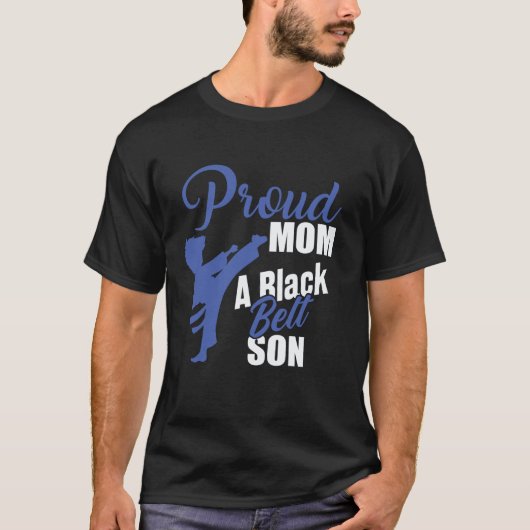 母の日 黒帯の息子を持つ誇り高いクールなママ Tシャツ (正面)