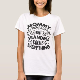 母の日 Grandma knows everything Tシャツ