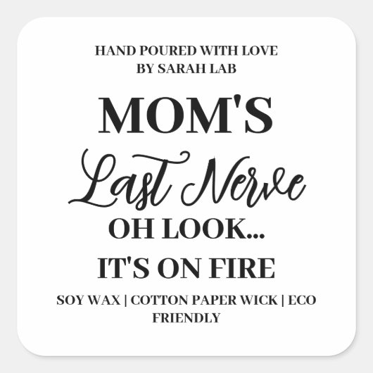 母の最後の神経ママおもしろいステッカーキャンドルラベル スクエアシール (正面)
