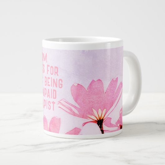 母の未払いセラピストおもしろいフローラ母の日 ジャンボコーヒーマグカップ (正面右)