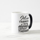 母の未払いセラピストおもしろいユーモア母の日 モーフィングマグカップ (正面右)
