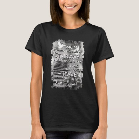 母の涙もしは、階段と思い出を構築することができる Tシャツ (正面)