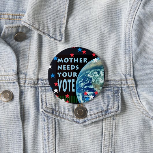 母はあなたの投票の大きいボタンを必要とする 缶バッジ (インサイチュ)