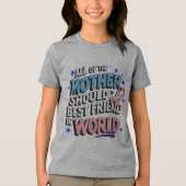 母は世最高のの友である トライブレンドＴシャツ (正面)
