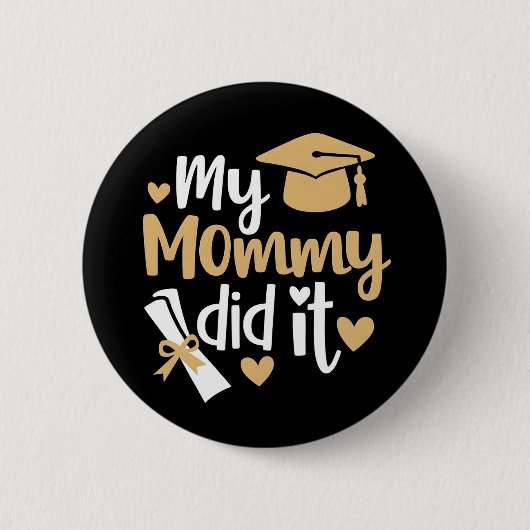 母は卒業した母だったんだ 缶バッジ (正面)