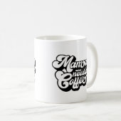 母は朝にコーヒーが必要だ コーヒーマグカップ (正面右)