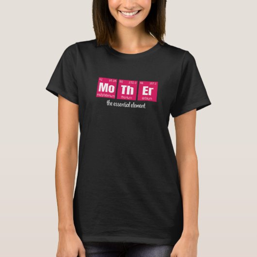母は本質的な要素の科学の母 Tシャツ (正面)
