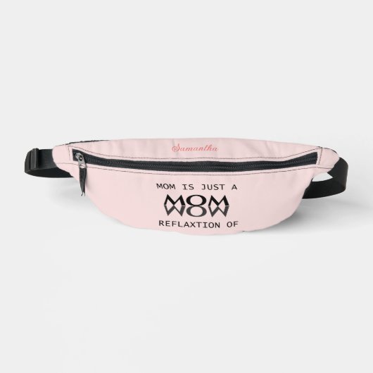 母は母への素晴らしい贈り物の反省にすぎない ファニーパック (正面)