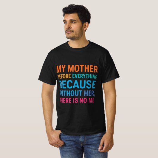 母は私の全て | 心からの家族の引用 Tシャツ (正面フル)