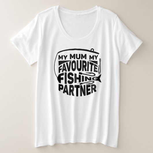 母は私の魚釣りお気に入りのパートナー。 プラスサイズTシャツ (デザイン正面)