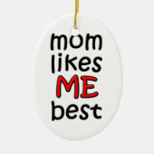 母は私を好最高のオーナメント セラミックオーナメント (正面)