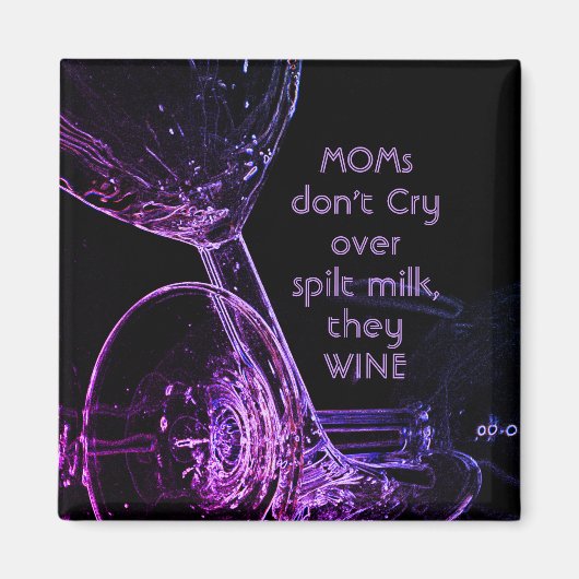 母は酒を飲んでミルクをこぼしても泣かないおもしろい マグネット (正面)