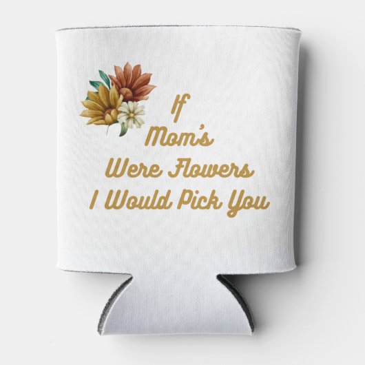 母もしの花、私はあなたを選ぶ 缶クーラー (正面)