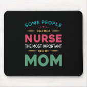 母ギフトいくつかの人々は私を呼ぶナース母 マウスパッド (正面)
