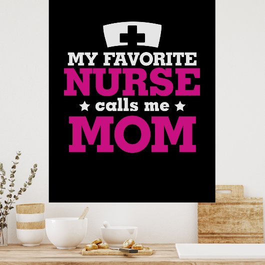 母ギフトお気に入りのナースが母を呼ぶ ポスター (キッチン)