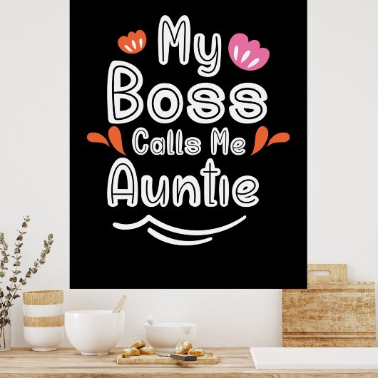 母ギフト私のボスは私を叔母と呼ぶ ポスター (キッチン)
