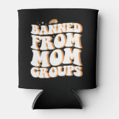 母グループから禁止おもしろい母の日Groovy 缶クーラー (正面)