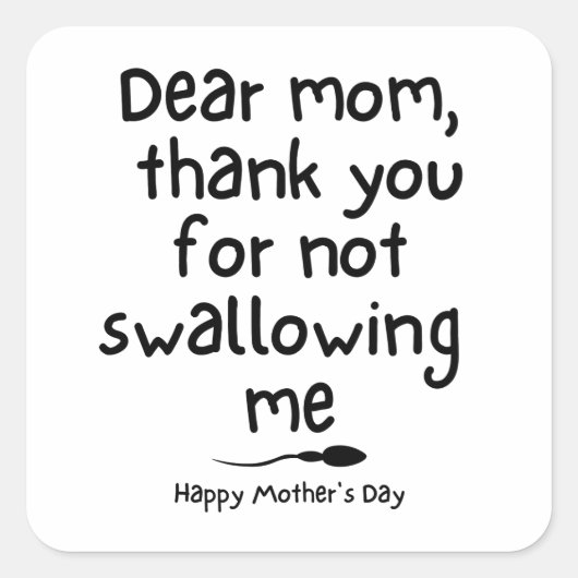 母ユーモアのあるへの贈り物 – Happy Mother's Day スクエアシール (正面)