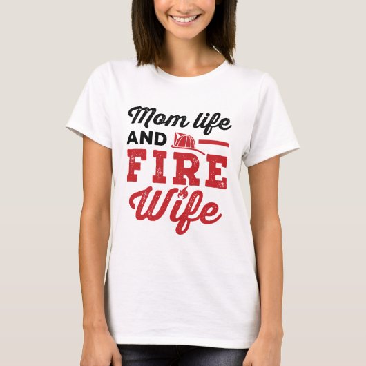 母ライフと消防士の妻 Tシャツ (正面)