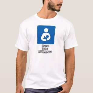 (母乳で育てること)多くの母性的なエネルギーを要求します Tシャツ