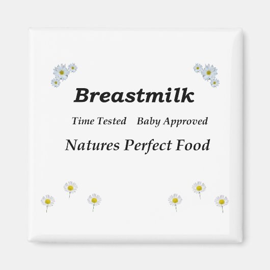 母乳の性質が完璧な食べ物 マグネット (正面)