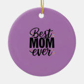 母最高のは今まスタイリッシュで幸せな母の日 セラミックオーナメント (正面)
