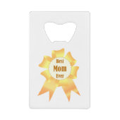 母最高のは常に金の受賞者の賞リボン クレジットカード栓抜き (正面)